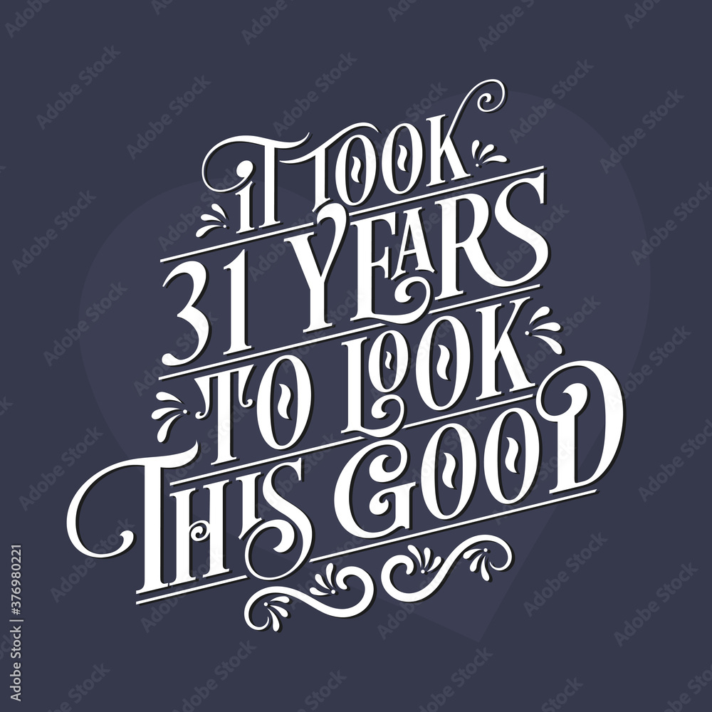 It took 31 years to look this good - 31st Birthday and 31st Anniversary ...