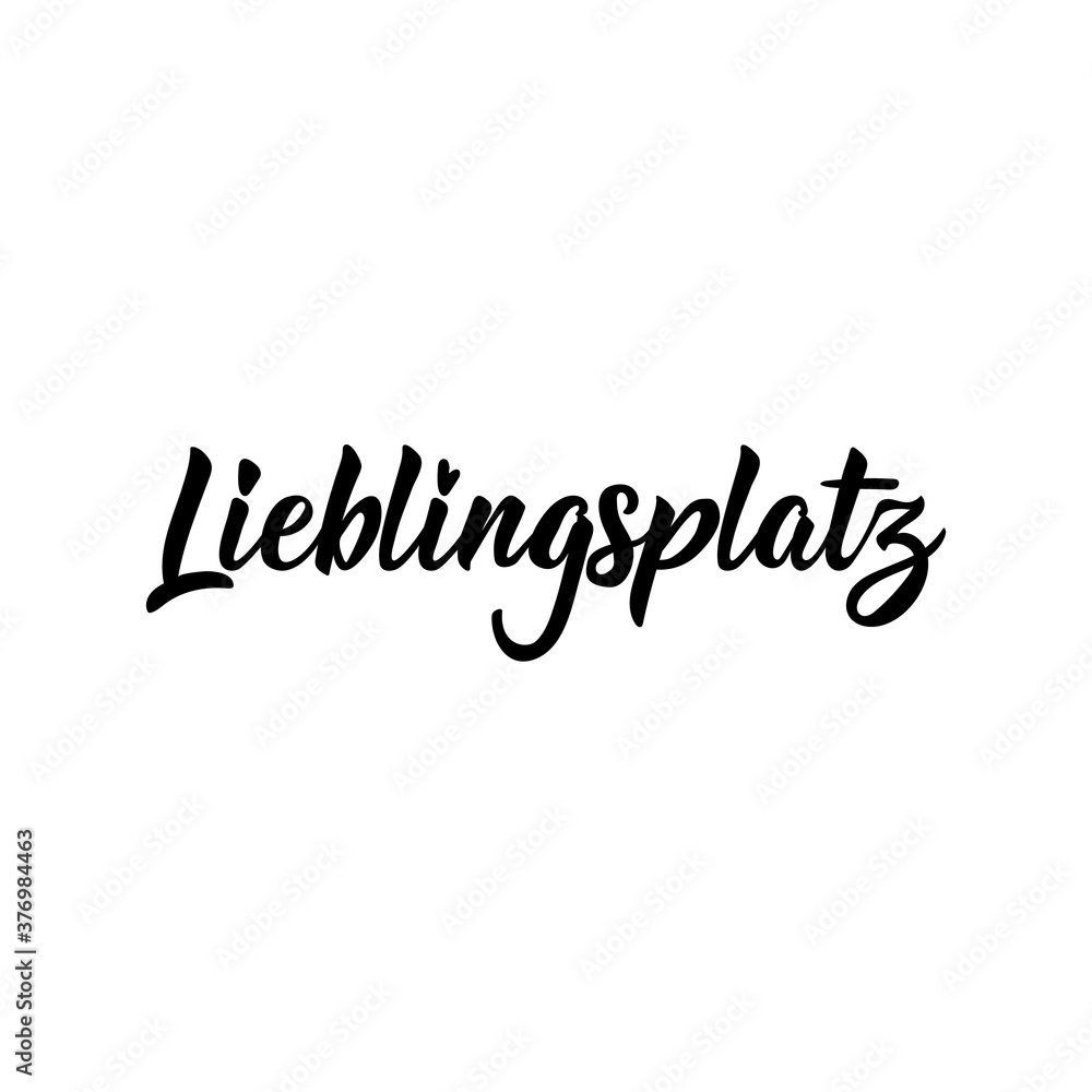 German text: Favorite place. Lettering. Banner. calligraphy vector illustration.