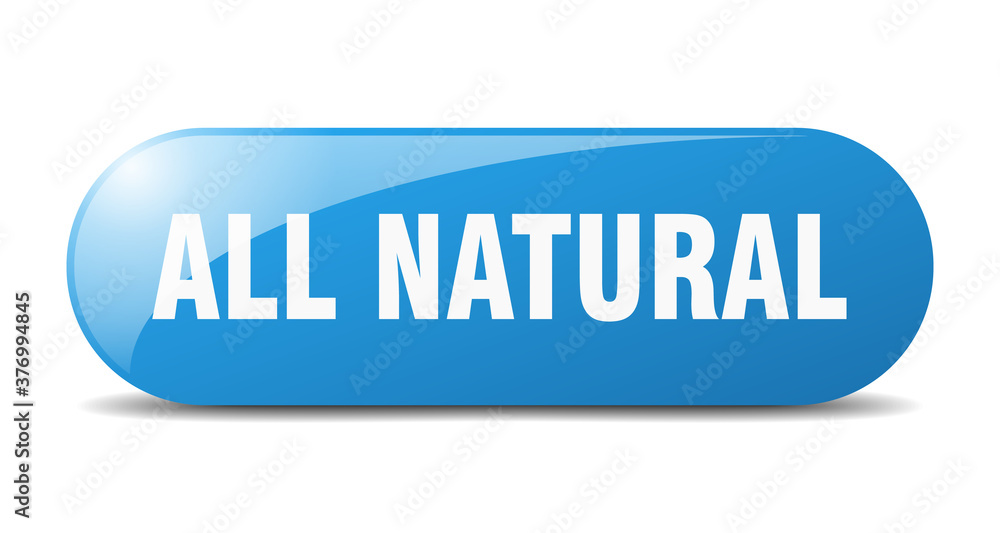 all natural button. sticker. banner. rounded glass sign all natural button. sticker. banner. rounded glass sign