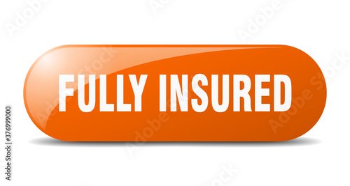 fully insured button. sticker. banner. rounded glass sign