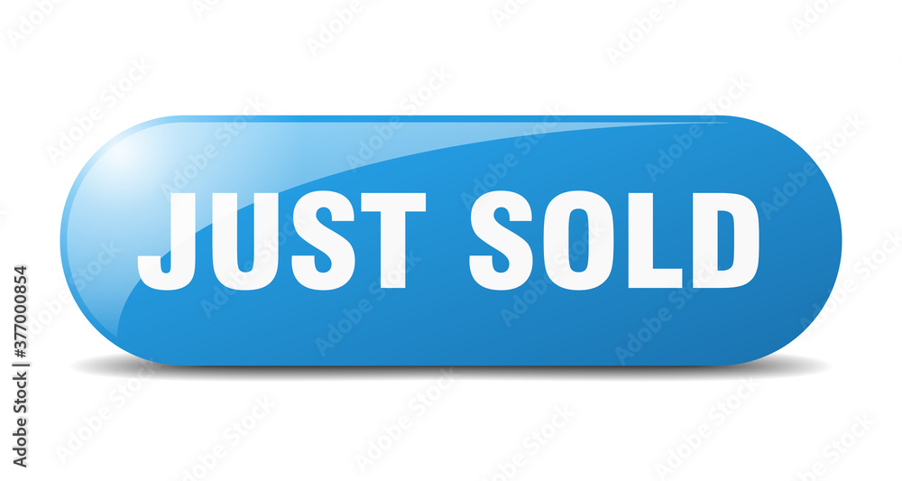 just sold button. sticker. banner. rounded glass sign just sold button. sticker. banner. rounded glass sign