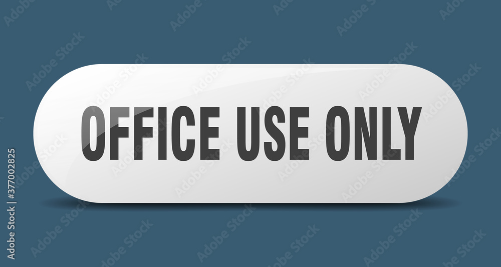 office use only button. sticker. banner. rounded glass sign office use only button. sticker. banner. rounded glass sign