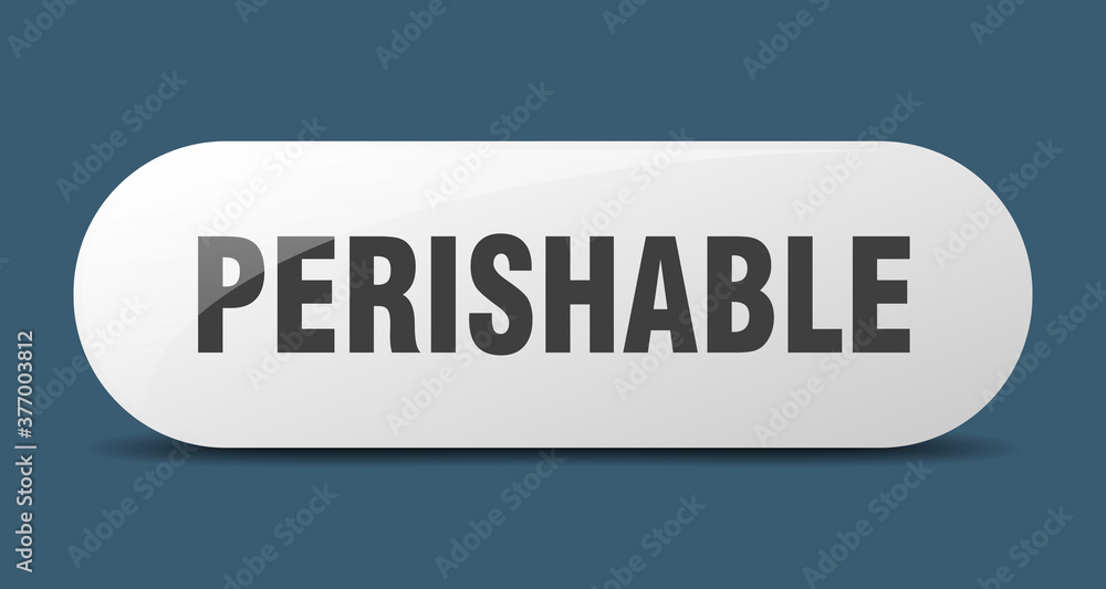 perishable button. sticker. banner. rounded glass sign perishable button. sticker. banner. rounded glass sign