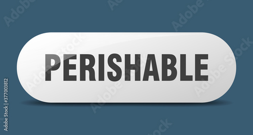 perishable button. sticker. banner. rounded glass sign