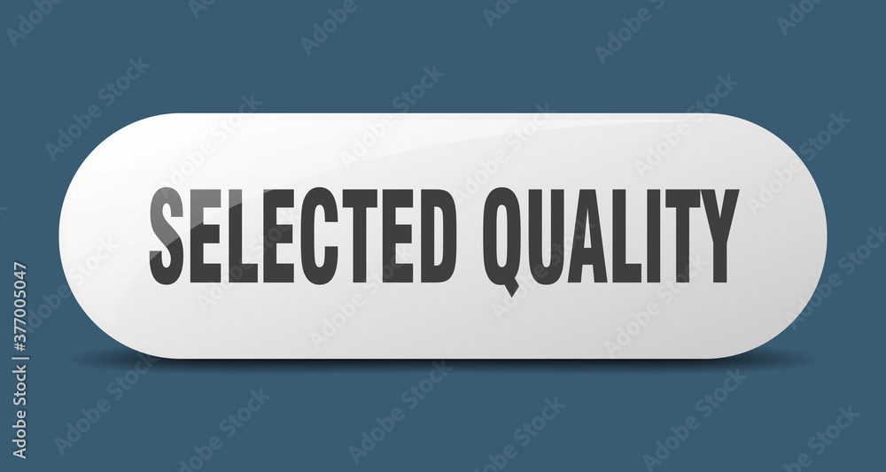 selected quality button. sticker. banner. rounded glass sign selected quality button. sticker. banner. rounded glass sign