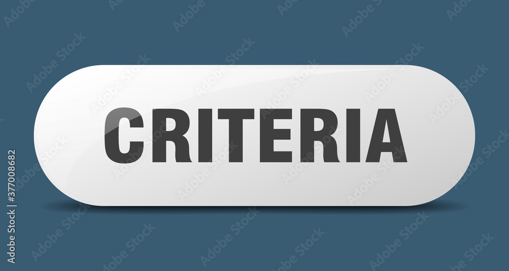 criteria button. sticker. banner. rounded glass sign criteria button. sticker. banner. rounded glass sign