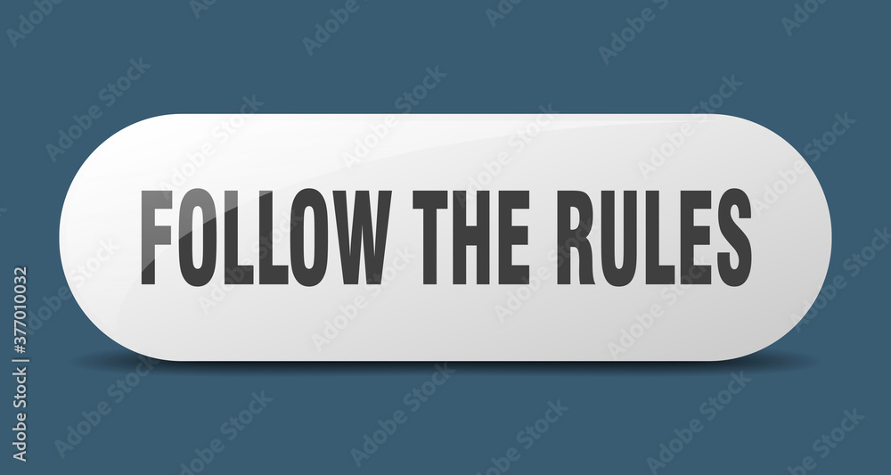 follow the rules button. sticker. banner. rounded glass sign follow the rules button. sticker. banner. rounded glass sign