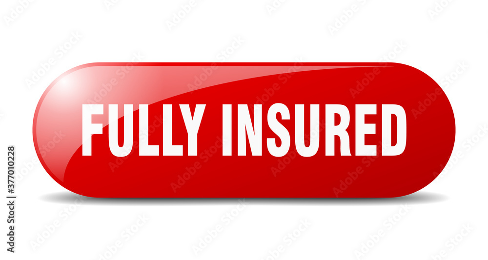 fully insured button. sticker. banner. rounded glass sign fully insured button. sticker. banner. rounded glass sign