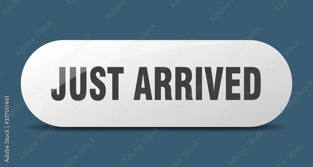 just arrived button. sticker. banner. rounded glass sign