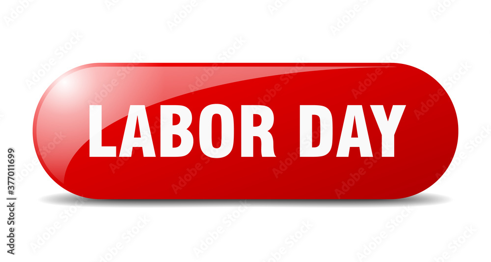 labor day button. sticker. banner. rounded glass sign labor day button. sticker. banner. rounded glass sign