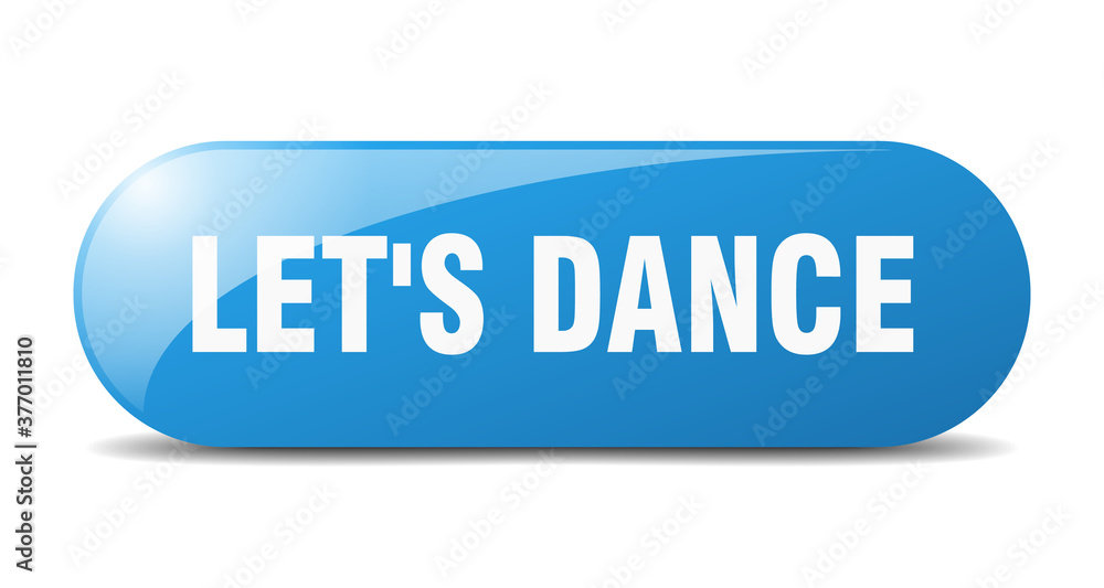 let's dance button. sticker. banner. rounded glass sign let's dance button. sticker. banner. rounded glass sign