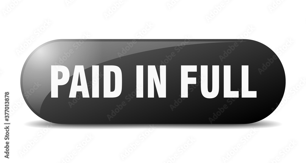 paid in full button. sticker. banner. rounded glass sign paid in full button. sticker. banner. rounded glass sign