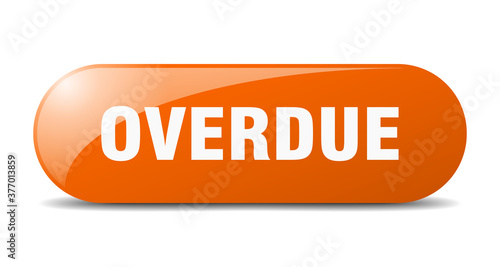overdue button. sticker. banner. rounded glass sign