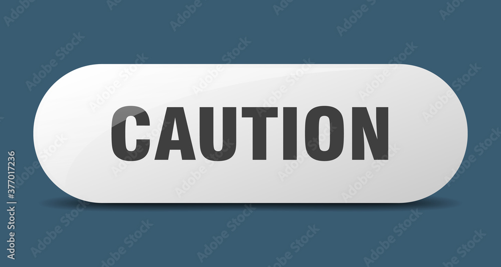 caution button. sticker. banner. rounded glass sign caution button. sticker. banner. rounded glass sign