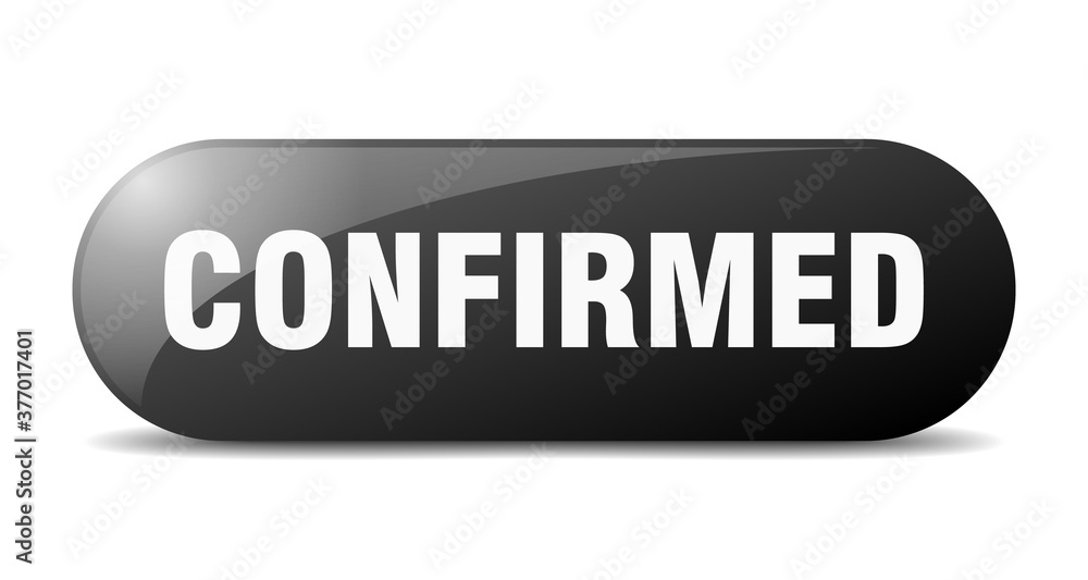 confirmed button. sticker. banner. rounded glass sign confirmed button. sticker. banner. rounded glass sign