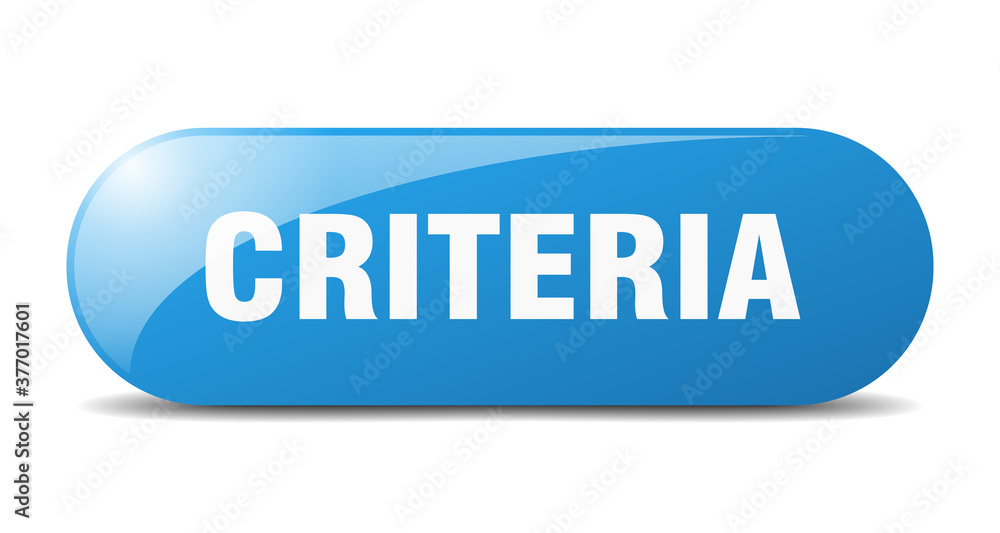 criteria button. sticker. banner. rounded glass sign criteria button. sticker. banner. rounded glass sign