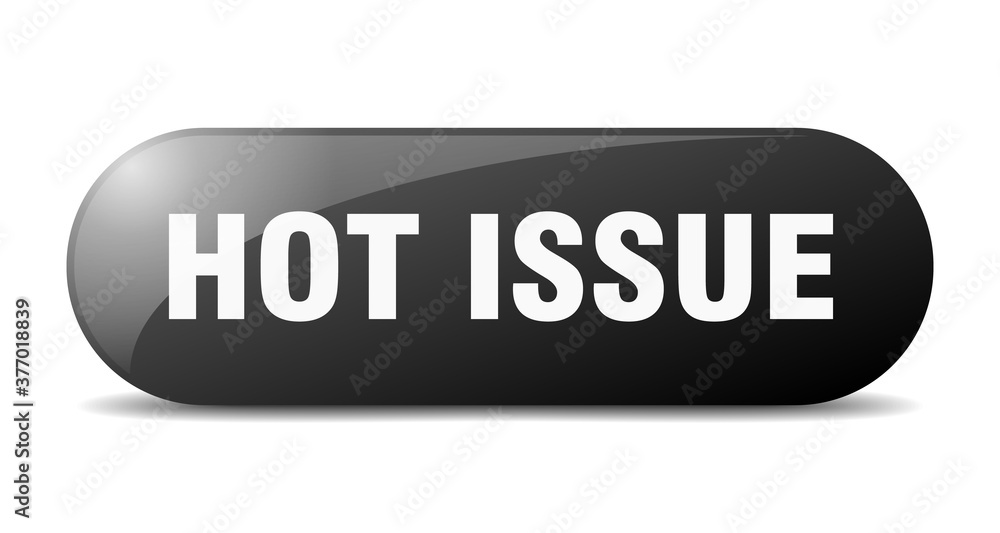 hot issue button. sticker. banner. rounded glass sign hot issue button. sticker. banner. rounded glass sign