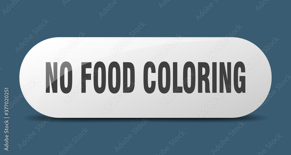 no food coloring button. sticker. banner. rounded glass sign no food coloring button. sticker. banner. rounded glass sign