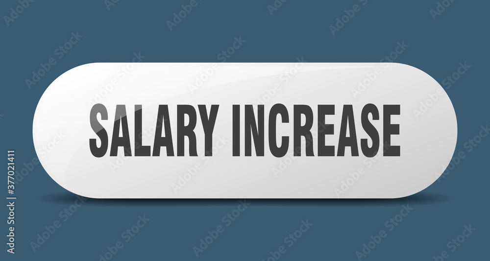 salary increase button. sticker. banner. rounded glass sign