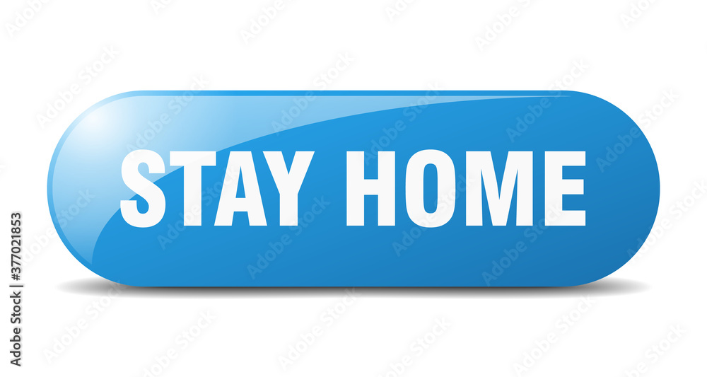 stay home button. sticker. banner. rounded glass sign stay home button. sticker. banner. rounded glass sign