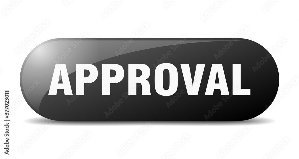 approval button. sticker. banner. rounded glass sign approval button. sticker. banner. rounded glass sign