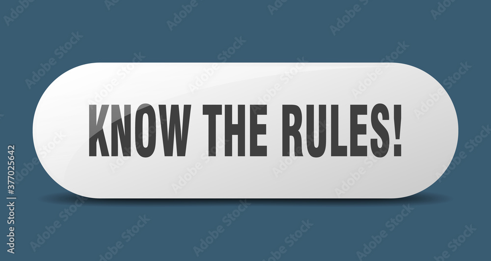 know the rules button. sticker. banner. rounded glass sign