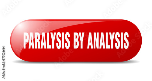 paralysis by analysis button. sticker. banner. rounded glass sign