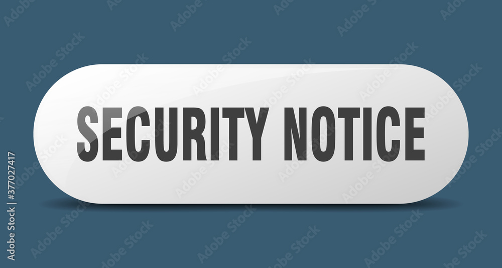 security notice button. sticker. banner. rounded glass sign