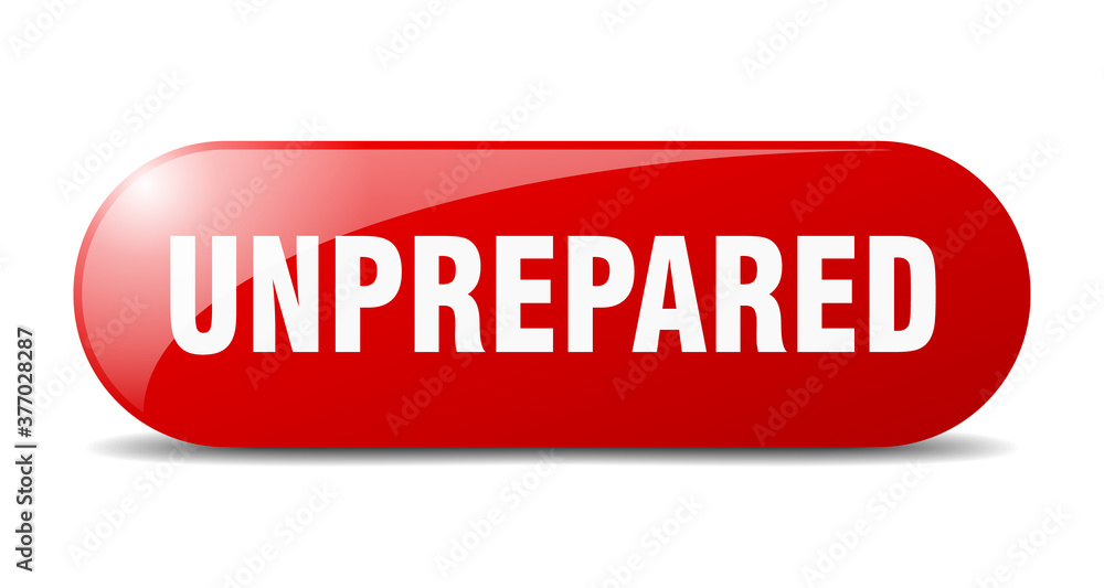 unprepared button. sticker. banner. rounded glass sign unprepared button. sticker. banner. rounded glass sign