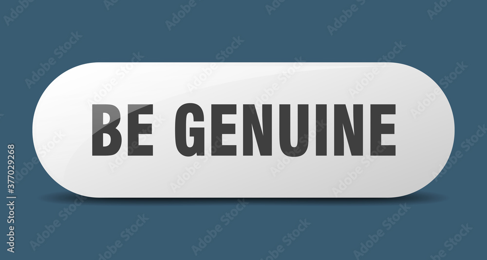 be genuine button. sticker. banner. rounded glass sign be genuine button. sticker. banner. rounded glass sign