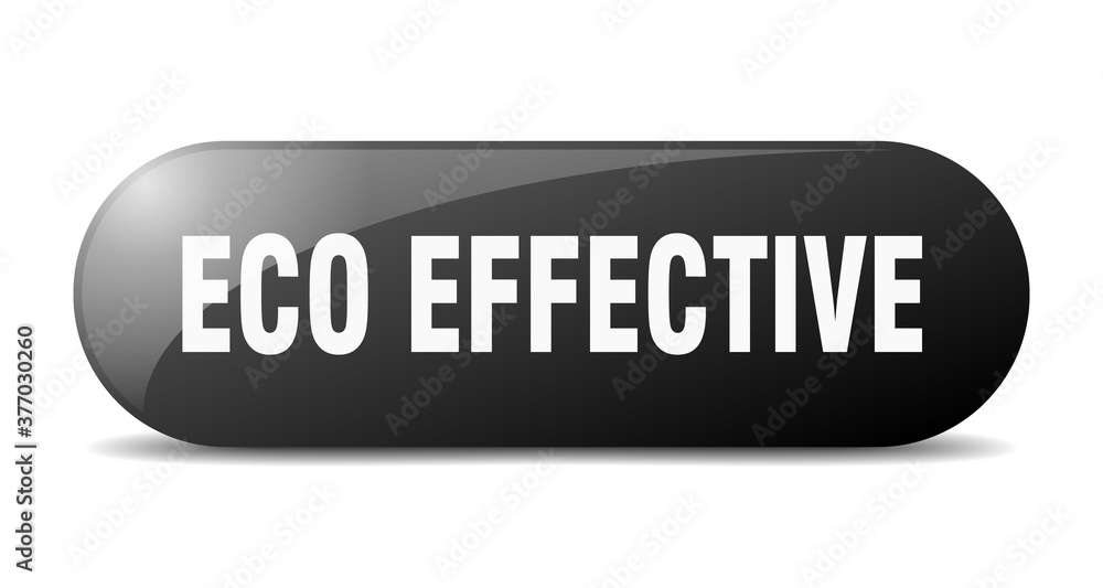 eco effective button. sticker. banner. rounded glass sign eco effective button. sticker. banner. rounded glass sign
