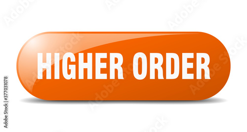 higher order button. sticker. banner. rounded glass sign