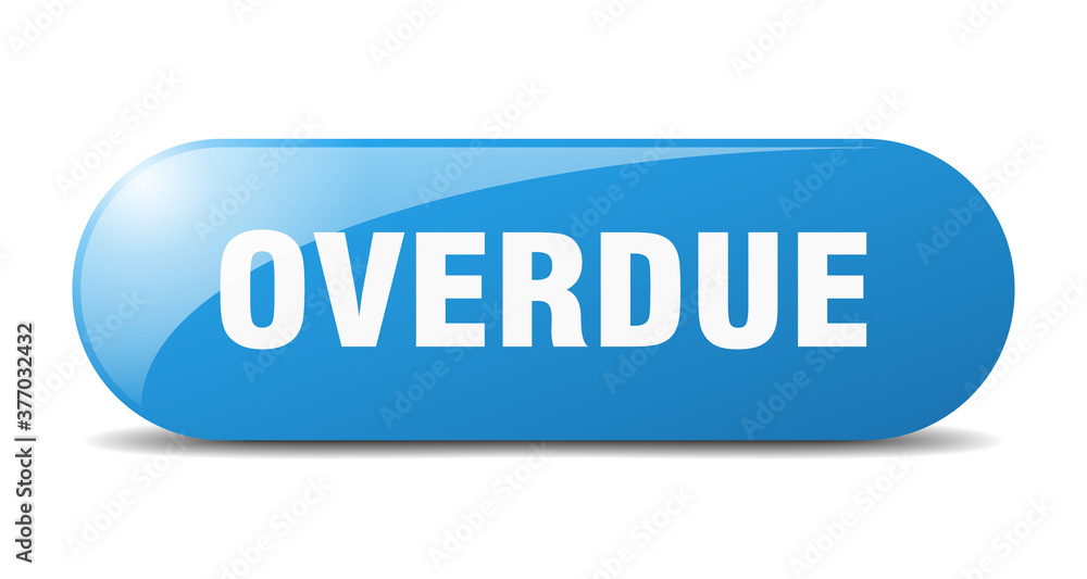overdue button. sticker. banner. rounded glass sign overdue button. sticker. banner. rounded glass sign
