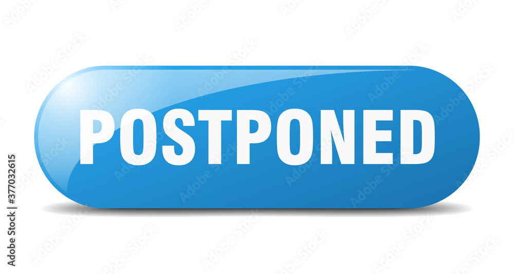 postponed button. sticker. banner. rounded glass sign postponed button. sticker. banner. rounded glass sign