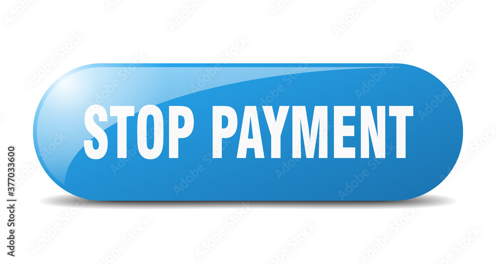stop payment button. sticker. banner. rounded glass sign stop payment button. sticker. banner. rounded glass sign