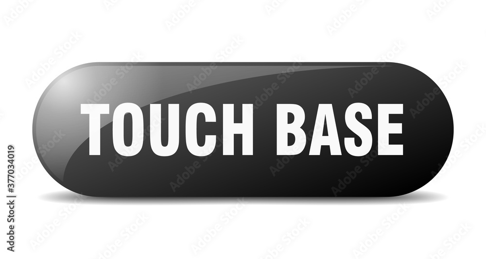 touch base button. sticker. banner. rounded glass sign touch base button. sticker. banner. rounded glass sign