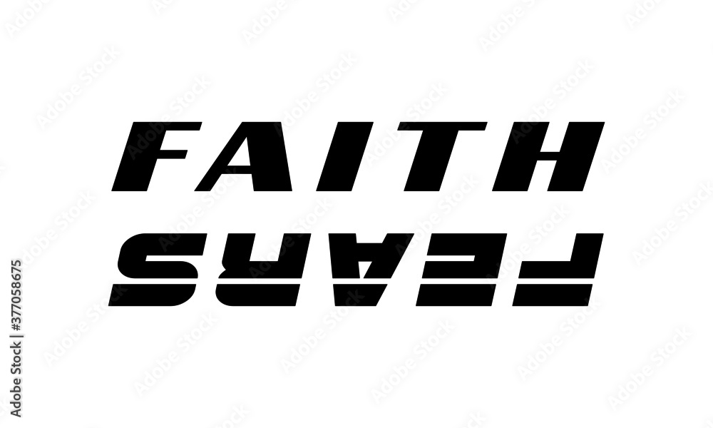 Faith not fear, Christian faith, Typography for print or use as poster, card, flyer or  T Shirt