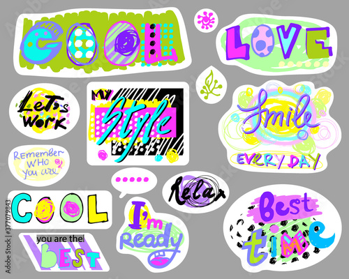 stickers with bright motivational handwritten phrases. cool, let is work, my style, the best time, love on the verge of pop art and scrabble styles