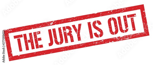 THE JURY IS OUT red grungy rectangle stamp.