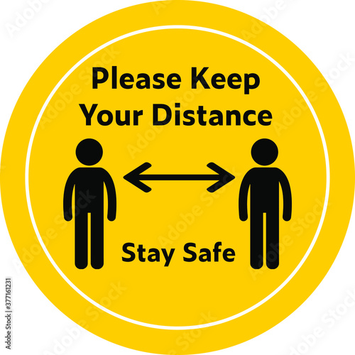 Please keep your distance and stay safe notice or warning stickers for public places to encourage people to follow physical distancing guidelines.