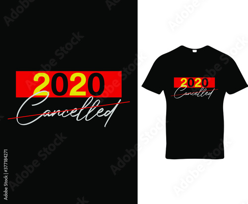 2020 cancelled. Year quote typography vector design for t-shirt,poster,banner,hoodie etc.