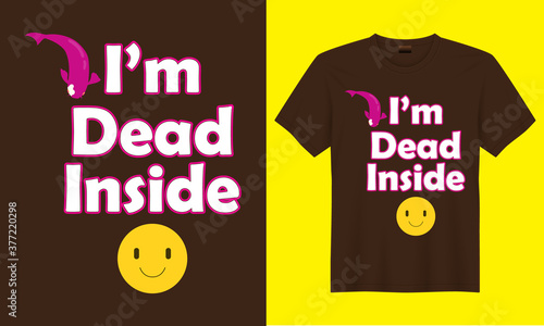 I'm dead inside funny niche t-shirt design.