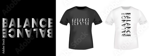 Balance black and white typography for t-shirt print stamp, tee applique, fashion slogans, badge, label clothing, jeans, and casual wear. Vector illustration