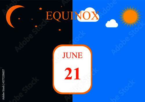 Day of the natural equinox of day and night. Summer solstice. Winter solstice. Equinox of sun and moon. Moving planets. Summer and winter are seasons. Calendar days. December. June. Vector.