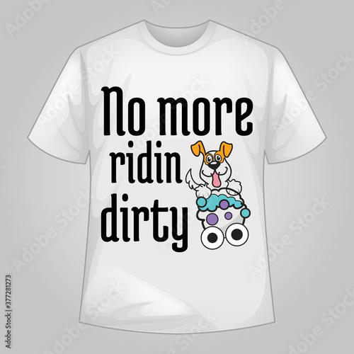 No more riding dirty tshirt design for dog lover | stock.adobe