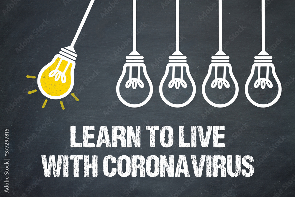 Fototapeta premium learn to live with coronavirus