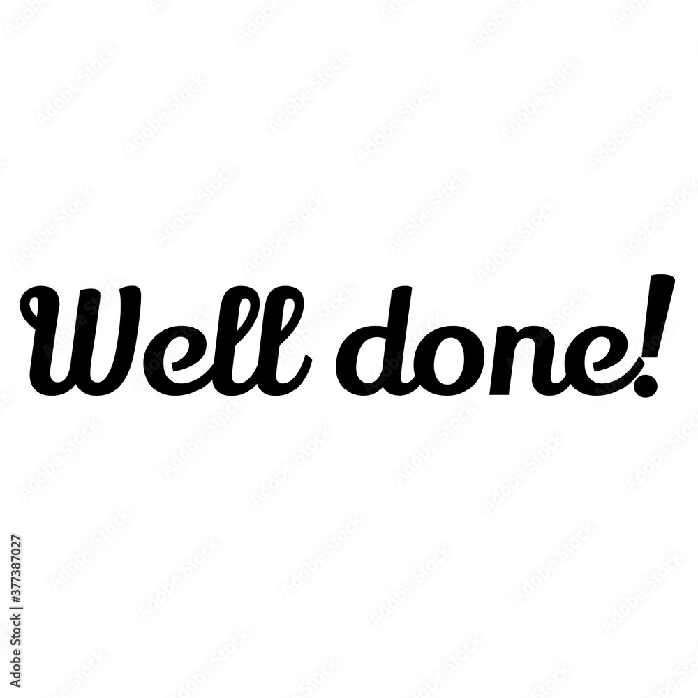 Text Well done! Lettering illustration Text Well done! Lettering illustration