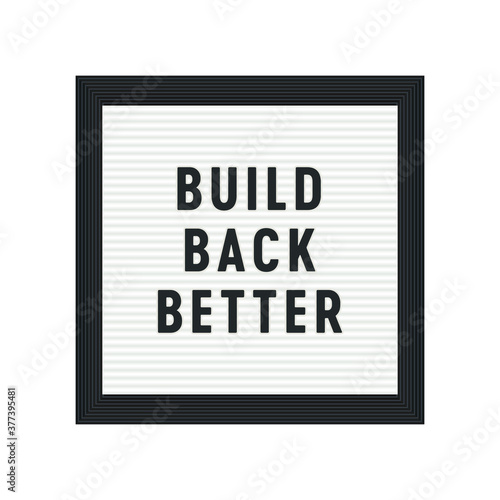 Build Back Better Sign, Letterboard, Vector Illustration Background