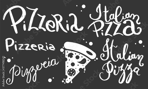 Set of hand drawn lettering for pizzeria, cafe and restaurant. Italian pizza phrases for design, stylized drawing with chalk. Vector illustration.