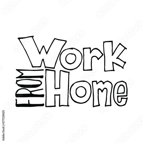 Work from home. Working from home typography design.